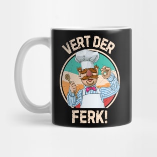 Swedish chef, Vert der ferk, Funny quotes Mug